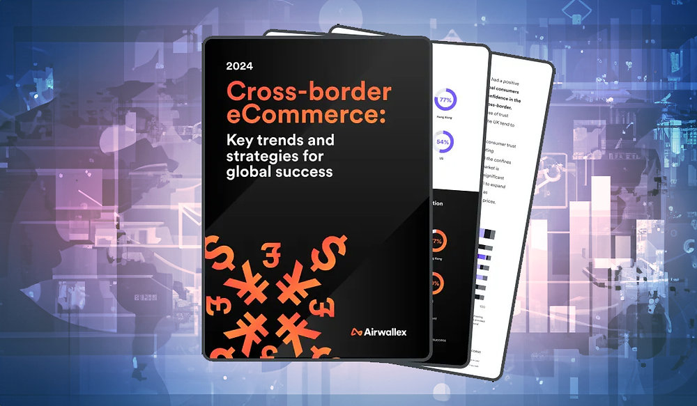 2024 Trend & Insights for Cross-border eCommerce